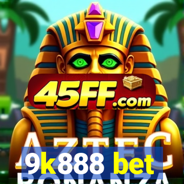 9k888 bet